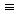 equiv.jpg (890 bytes)