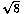 sqrt8.jpg (686 bytes)